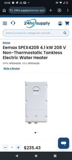 Eemax
Eemax SPEX4208 4.1 kW 208 V Non-Thermostatic Tankless Electric Water Heater
mpn:
SPEX4208
SKU:
SPEX4208
Write a Review
