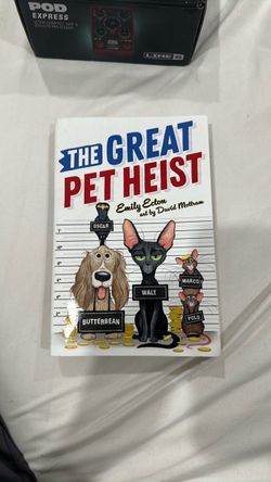 The Great Pet Heist by Emily Ecton