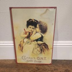 VINTAGE RARE REAL CLARK'S O.N.T. SPOOL COTTON TIN SIGN *NOT A REPRODUCTION 9x13"