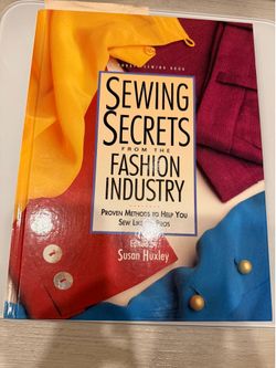 Sewing Secrets from the Fashion Industry: Proven Methods To Help You Sew With bonus - New