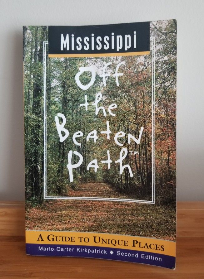 Mississippi Off The Beaten Path: A Guide To Unique Places