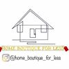 Insta: @HOME_BOUTIQUE_FOR_LESS