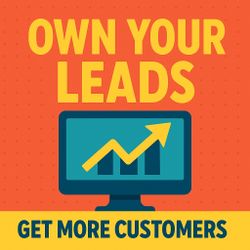 Stop Renting Leads — Start Owning Your Customers