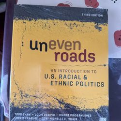 uneven roads AN INTRODUCTION TO U.S. RACIAL & ETHNIC POLITICS