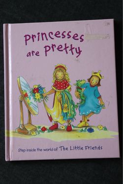 Princesses Are Pretty – The Little Friends Hardcover
