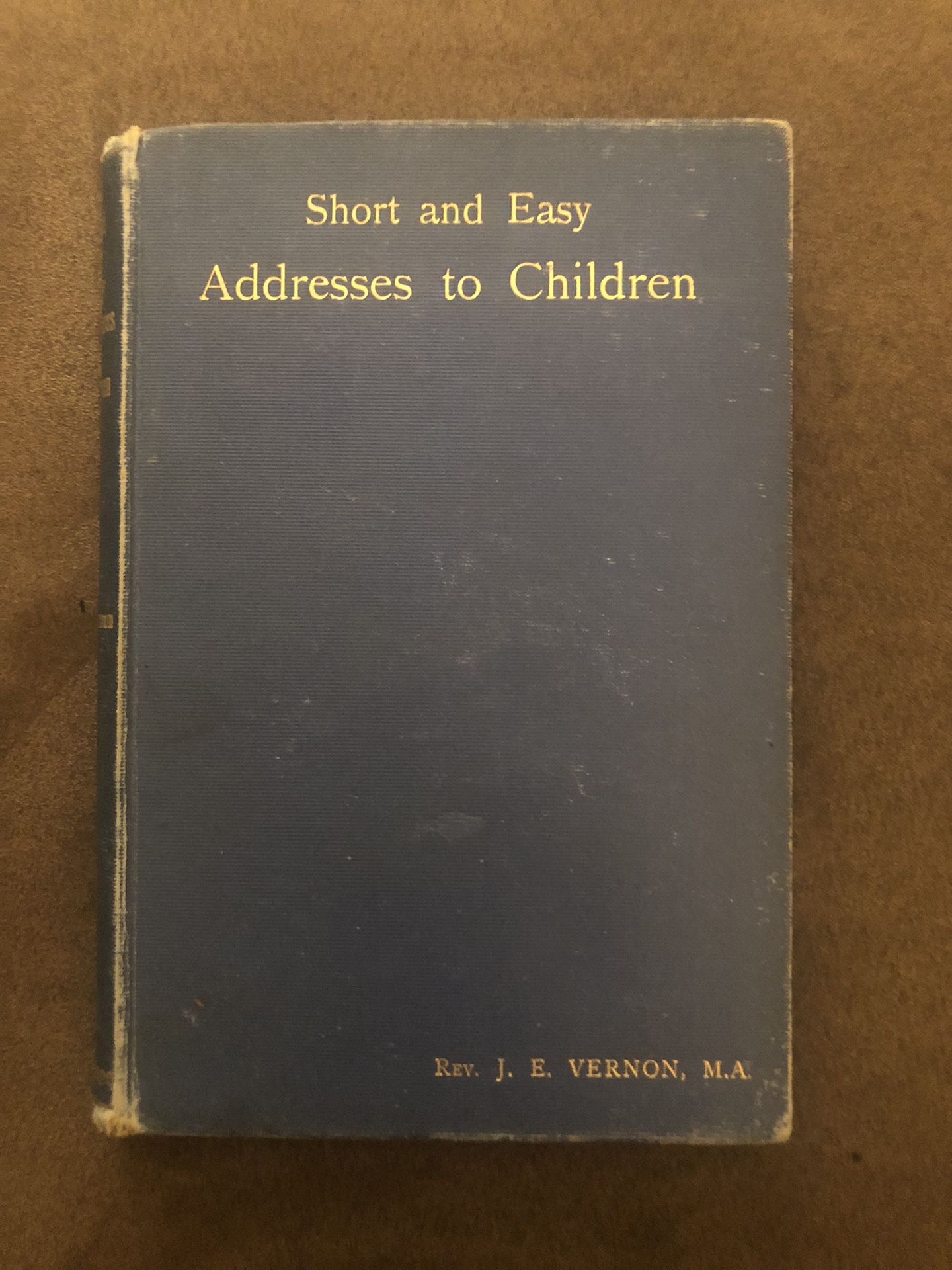 Rare Antique Short & Easy Addresses To Children By Rev. J.E Vernon, Ma