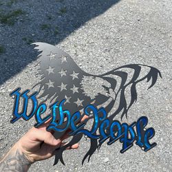 Powdercoated We The People Steel Sign