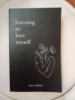 Learning to Love Myself by Alex Aubrey