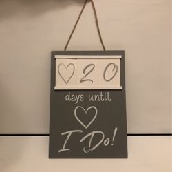 Days Until I Do Wedding Sign