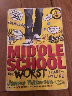 Middle school/ The worst years of my life by James Patterson