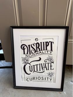 Disrupt Normality & Cultivate Curiosity Frame