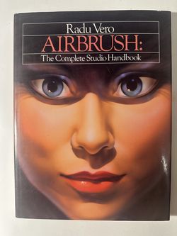 Radu Vero Airbrush The Complete Studio Handbook Hardcover