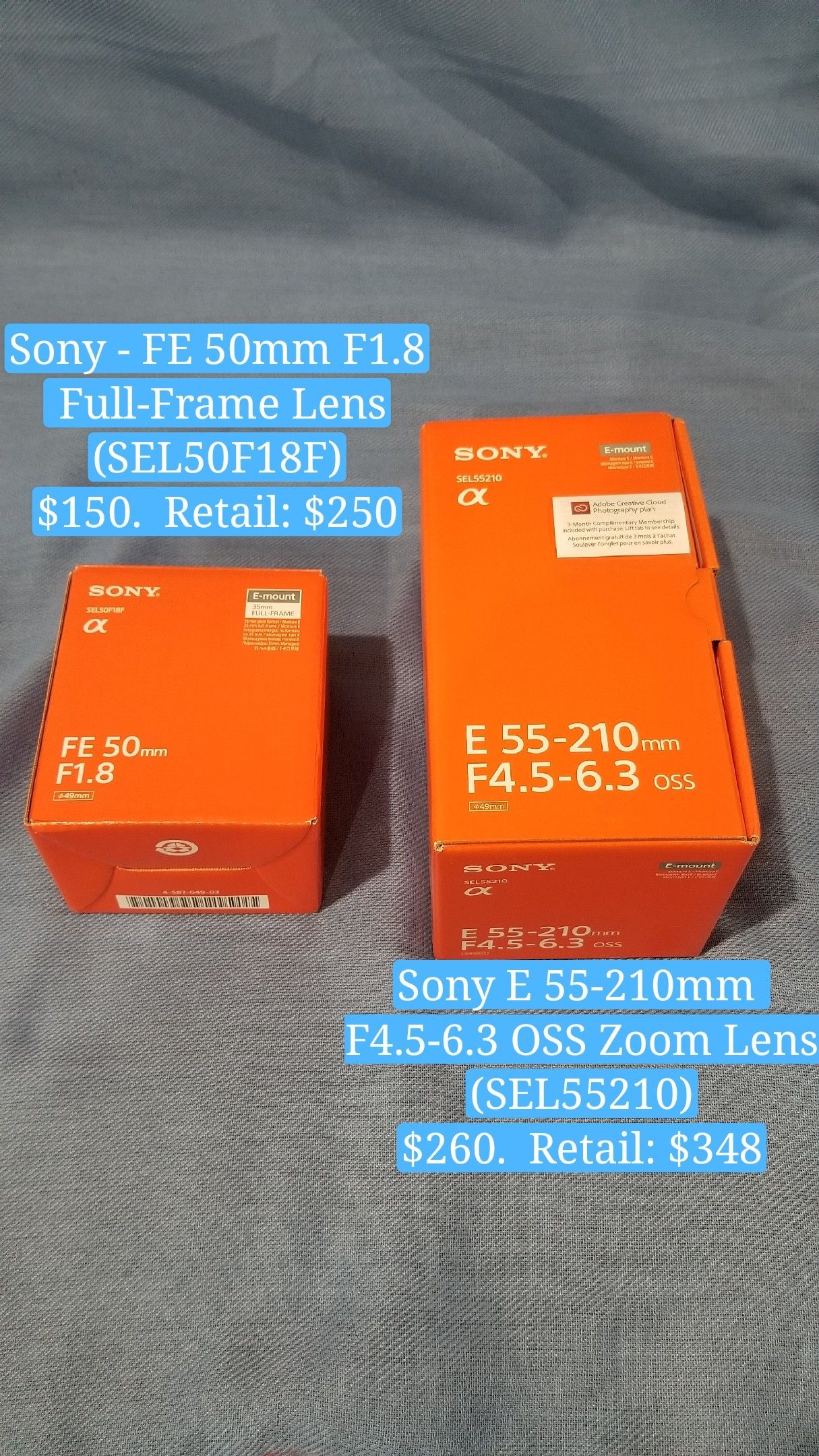 Brand new Sony E-Mount lens for sale, FE50mm $150 (SOLD) and E55-210mm $260