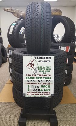 275 55 20 BRAND NEW TIRE TIRES $115 EACH $460 SET