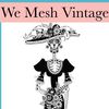 We Mesh Vintage