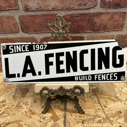 Signs original porcelain LA Fencing gas oil