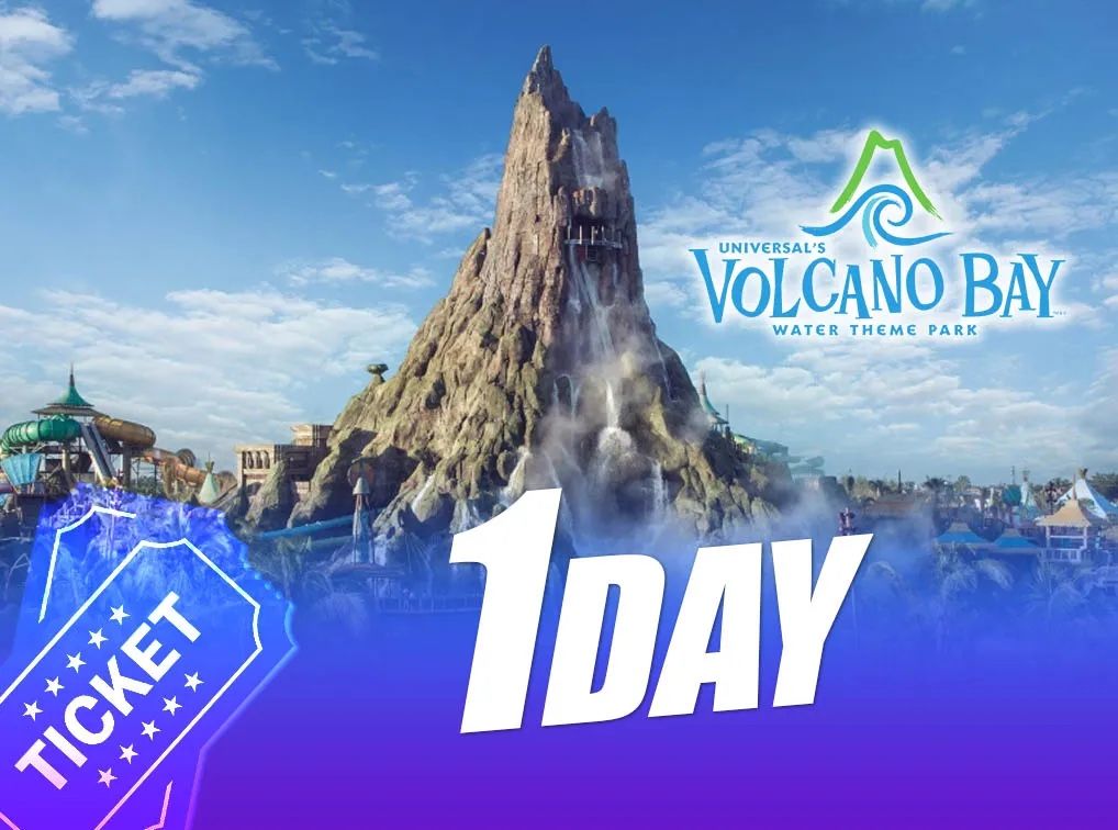 Universal/Volcano bay tickets