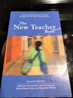 The New Teacher Book: Finding Purpose, Balance and Hope During Your First Years in the Classroom

