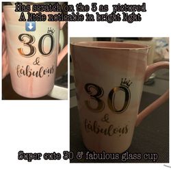 30&fabulous glass cup $5
