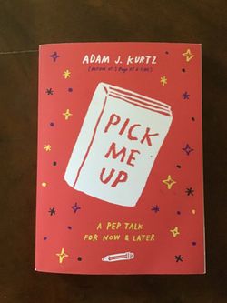 Pick me up (Adam J. Kurtz)