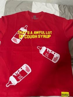 Awful lotta cough syrup