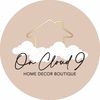 On Cloud 9 Home Decor 