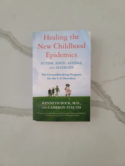 Healing The New Childhood Epidemics Book