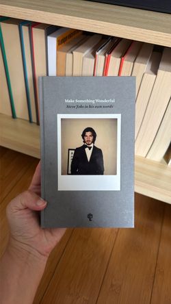 Make Something Wonderful by Steve Jobs In His Own Words Book NEW