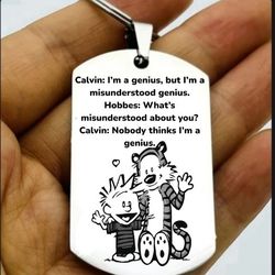 Calvin Hobbes Hot Quote Stainless Steel Keychain 