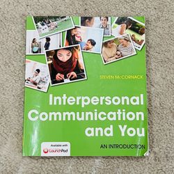 Interpersonal Communication and You: An Introduction