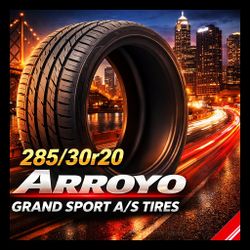 Brand New 285/30r20 Arroyo Grand Sport AS Tires