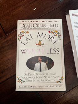 Eat More Weigh Less by Dean Ornish M.D.
