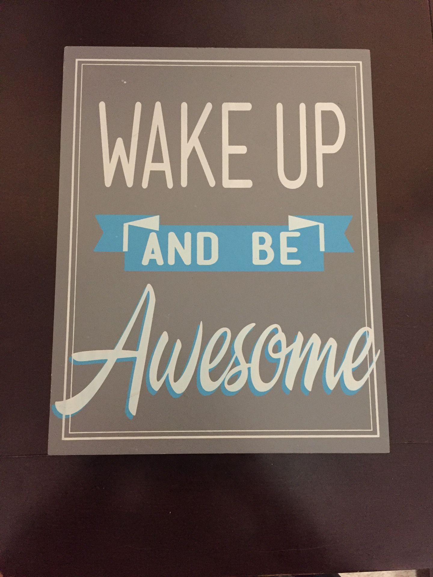 Wake Up and Be Awesome Wall Decoration