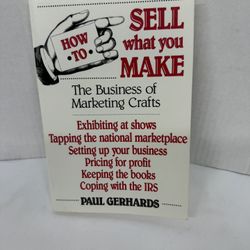 Book- How to Sell What You Make - Marketing Crafts IRS Exhibit Shows Keep Books