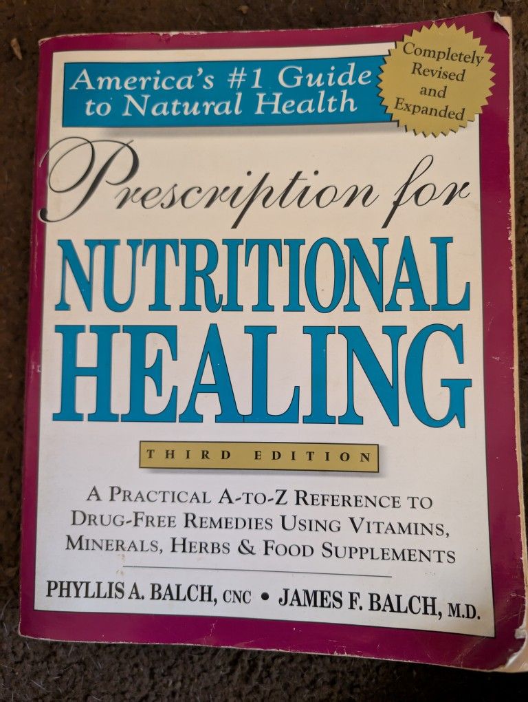 Prescription For Nutritional Healing Third Edition Book Natural Home Remedies Herbs, Minerals, Food Supplements, Vitamins. Very Large Thick Softcover