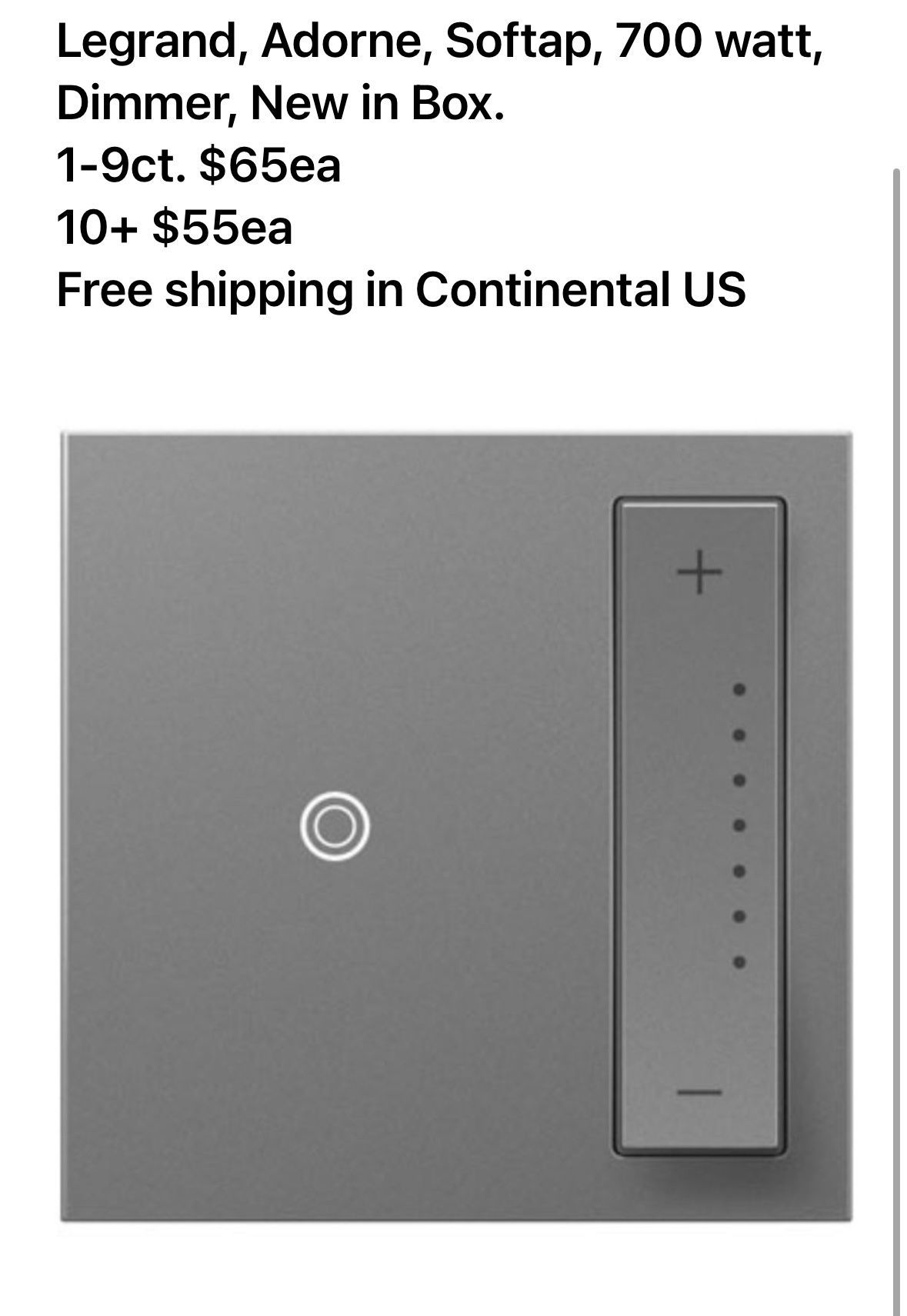 NEW Legrand, Adorne, Softap, 700 watt, Dimmer, New in Box. 1-9ct. $65ea 10+ $55ea