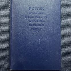 Power Through Constructive Thinking: Emmet Fox, 1940 HC Excellent Condition