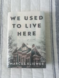 We Used To Live Here By Marcus Kliewer