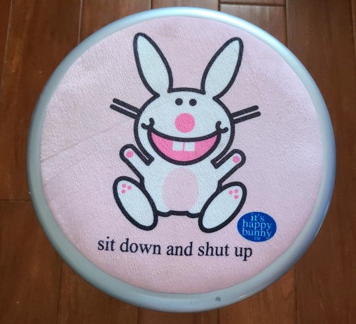 Sit Down And Shut Up It's Happy Bunny By Jim Benton Sitting Stool