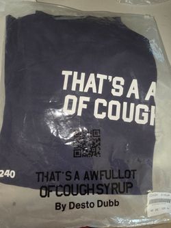 Awful lotta cough syrup