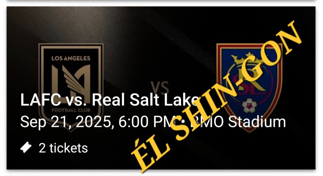 LAFC vs. Real Salt Lake 2 Tickets For 9/21/25 Section 227 Row E $90 Each