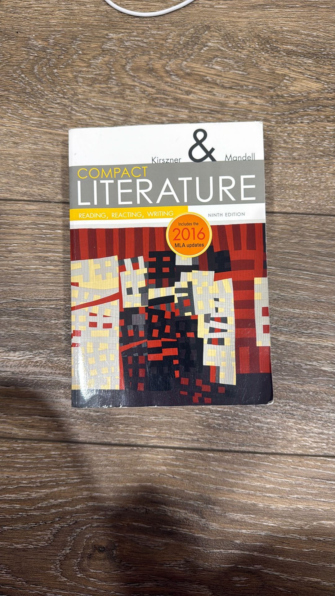 Compact Literature: Reading, Reacting, Writing (2016 MLA Update)