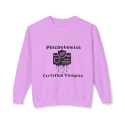Phlebotomist Sweatshirts 
