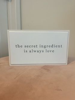 "The Secret Ingredient Is Always Love" Decorative Sign
