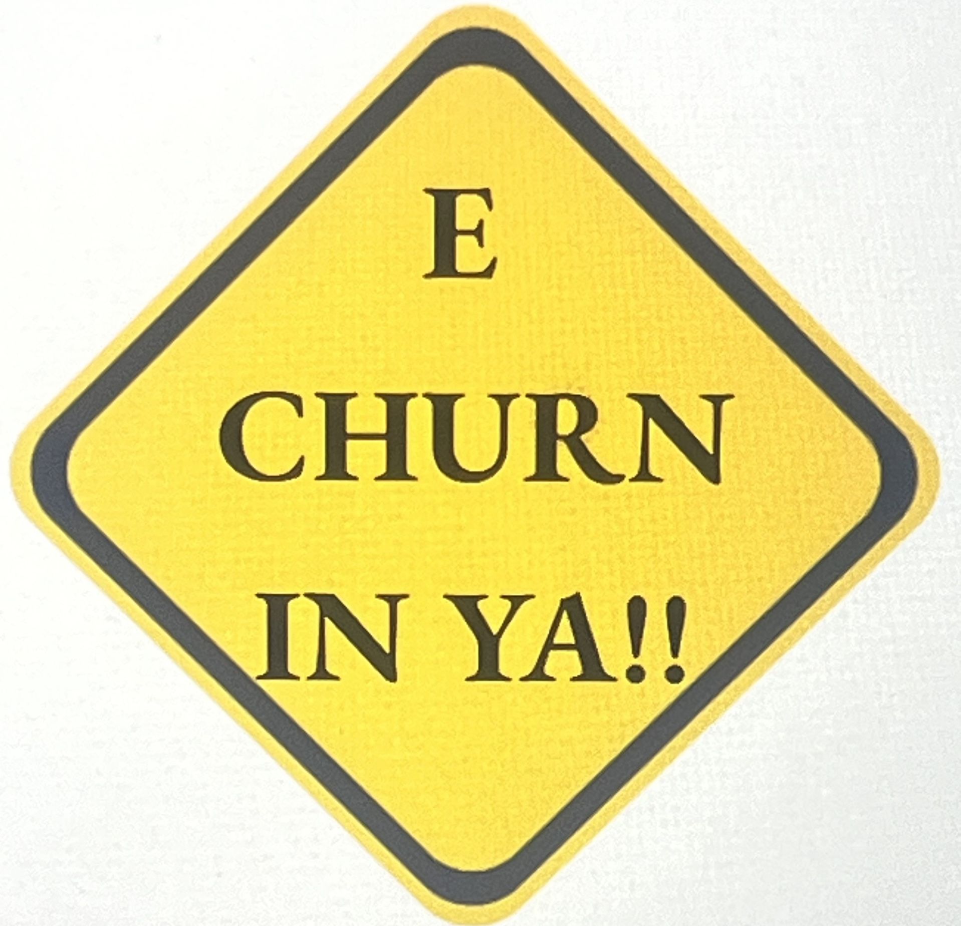 E Churn in Ya (Geechie) Sticker