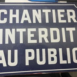 Vintage French “Chantier Interdit au Public” Metal Sign – Construction Site