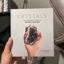 Crystals The Modern Guide To Crystal Healing U