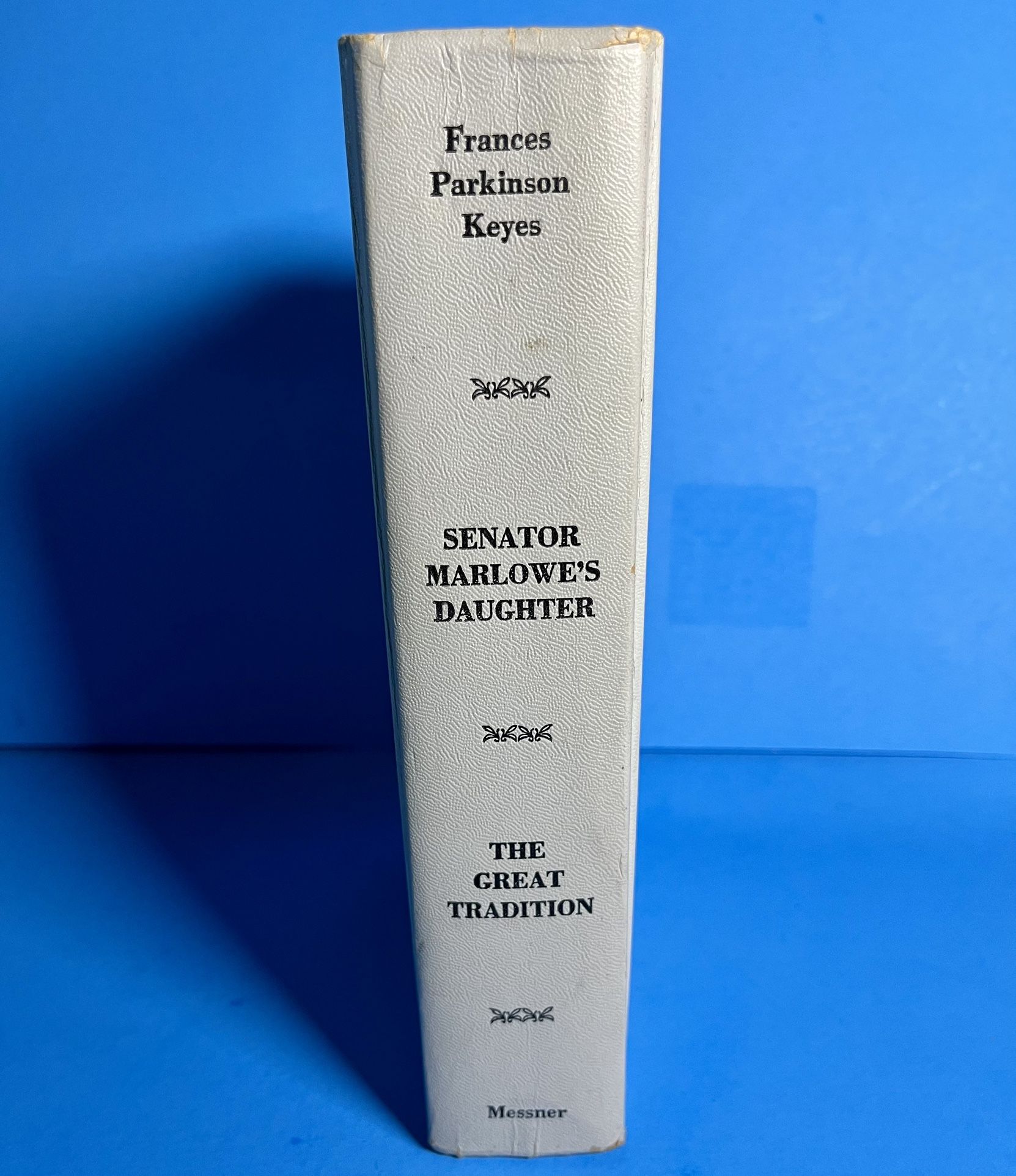 Senator Marlowe’s Daughter & The Great Tradition by Frances Parkinson Keyes HC