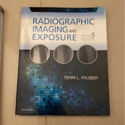 Radiographic imaging & Exposure Fifth Edition Textbook Terri L Fauber