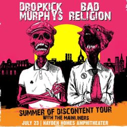 2 Tickets to Dropkick  Murphys and Bad Religion 
